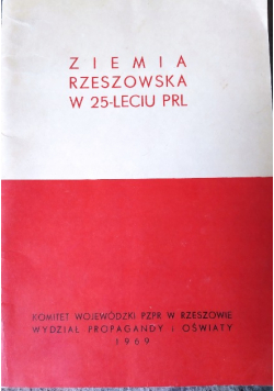 Ziemia Rzeszowska w 25 - leciu PRL