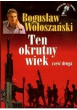 Ten okrutny wiek Część 2 Sensacje XX wieku