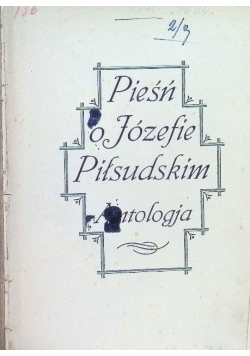 Pieśń o Józefie Piłsudskim ,1929r.