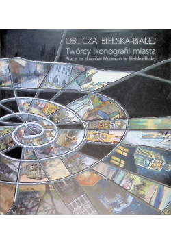 Oblicza Bielska - Białej