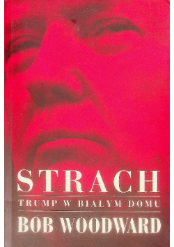 Strach Trump w Białym Domu