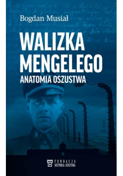 Walizka Mengelego. Anatomia oszustwa