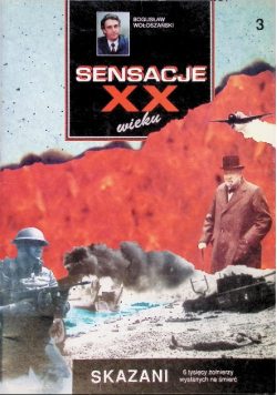 Sensacje XX wieku Skazani Tom 3