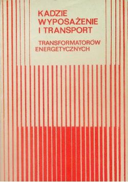 Kadzie wyposażenie i transport