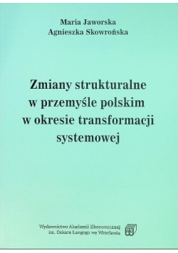 Zmiany strukturalne w przemyśle polskim w okresie transformacji systemowej