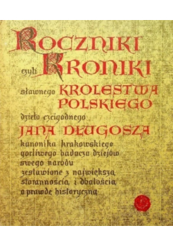 Roczniki czyli kroniki sławnego Królestwa Polskiego Księga 7 i 8