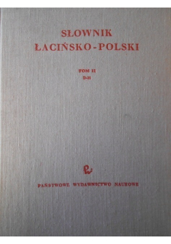 Słownik Łacińsko Polski  Tom II