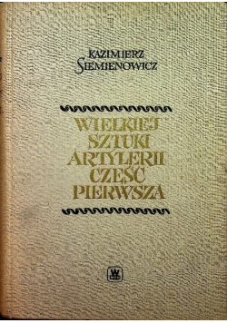 Wielkiej Sztuki Artylerii Część Pierwsza
