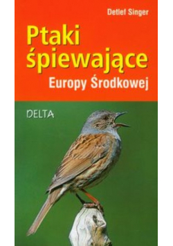 Ptaki śpiewające Europy Środkowej