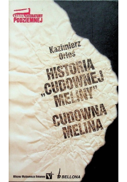 Historia Cudownej meliny Cudowna melina