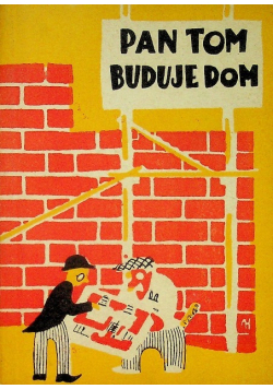 Pan Tom buduje dom