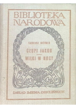 Głupi Jakub w nocy Wilki w nocy