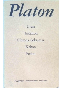 Uczta Eutyfron Obrona Sokratesa Kriton Fedon