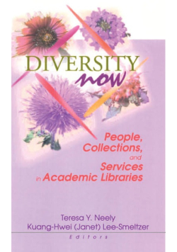 Diversity Now. People, Collections, and Services in Academic Libraries