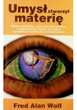 Umysł stworzył materię