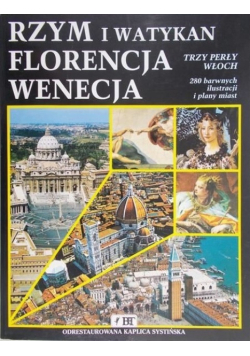 Rzym i Watykan Florencja Wenecja