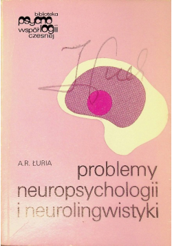 Problemy neuropsychologii i neurolingwistyki