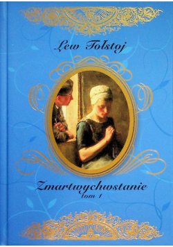 Zmartwychwstanie Tom 1