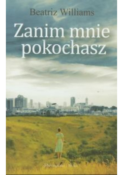 Zanim mnie pokochasz