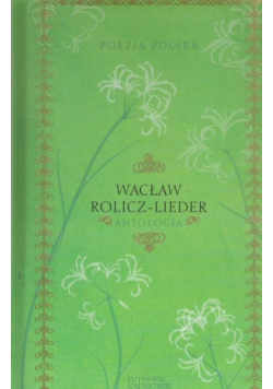 Wacław Rolicz-Lieder Antologia Tom 57