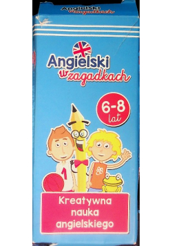 Angielski w zagadkach 6-8 lat kreatywna nauka angielskiego