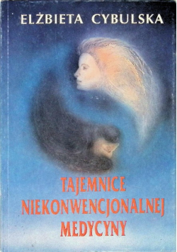 Tajemnice niekonwencjonalnej medycyny