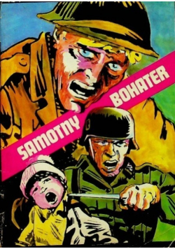 Samotny bohater czyli walka w pojedynkę
