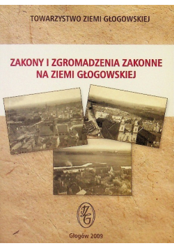 Zakony i zgromadzenia zakonne na ziemi głogowskiej