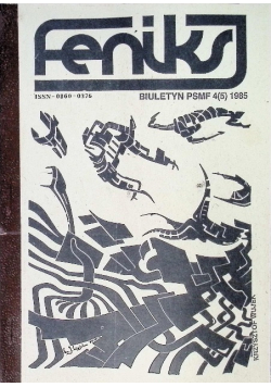 Feniks. Biuletyn PSMF Nr 4 / 85