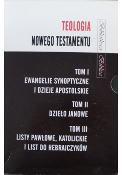 Teologia Nowego Testamentu Tom I do III