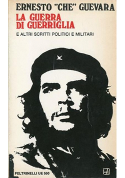 La guerra di guerriglia e altri scritti politici e militari