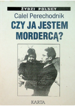 Czy ja jestem mordercą ?