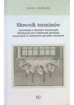 Słownik terminów używanych w dawnych warsztatach