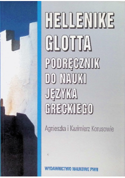 Hellenike glotta Podręcznik do nauki języka greckiego