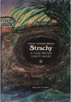 Strachy w kręgu dawnych śląskich wierzeń
