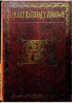 Lekarz ratujący zdrowie Tom 1 1929r.