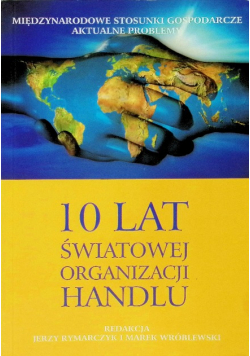 10 lat Światowej Organizacji Handlu