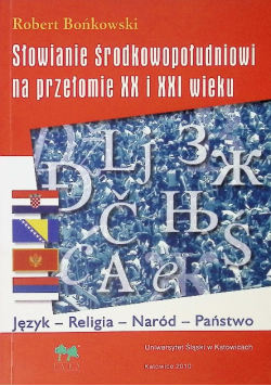 Słowianie środkowopołudniowi na przełomie XX i XXI wieku