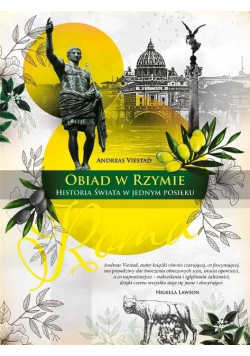 Obiad w Rzymie Historia świata w jednym posiłku