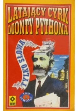 Latający cyrk Monty Pythona Tom I