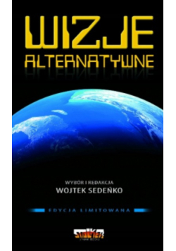 Wizje alternatywne Antologia