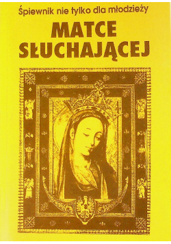 Matce słuchającej Śpiewnik nie tylko dla młodzieży