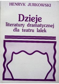 Dzieje literatury dramatycznej dla teatru lalek