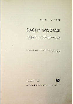 Dachy wiszące  Forma i konstrukcja