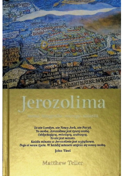 Jerozolima Nowa biografia starego miasta