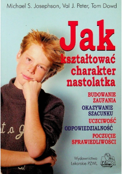Jak kształtować charakter nastolatka