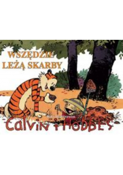 Calvin i Hobbes. Wszędzie leżą skarby