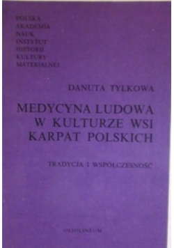 Medycyna ludowa w kulturze wsi Karpat Polskich