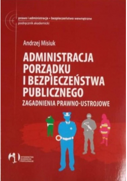 Administracja porządku i bezpieczeństwa publicznego