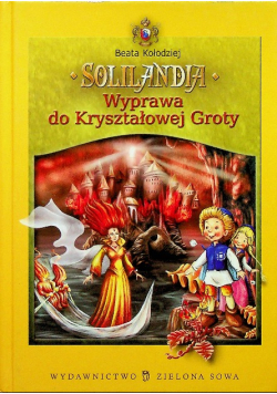 Solilandia Wyprawa do Kryształowej Groty tom 2